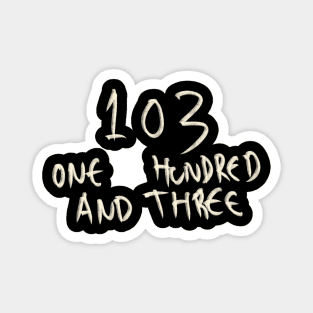 Hand Drawn Letter Number 103 One Hundred And Three Magnet