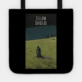 FELLOW UNDEAD - DARK HUMOR CLASSIC FANTASY STYLE SHIRT Tote