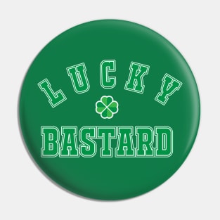 Lucky Bastard Pin