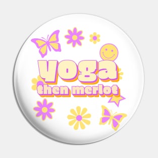 Yoga Then Merlot Retro Wine Pin