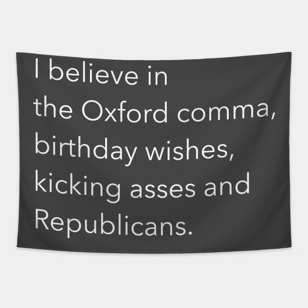 I believe in the Oxford comma Tapestry by FromMyTwoHands