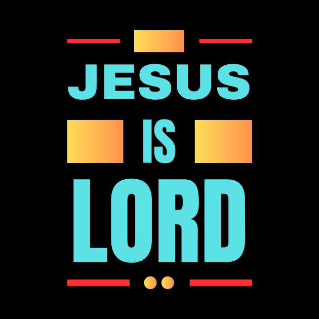 Jesus Is Lord | Christian by All Things Gospel