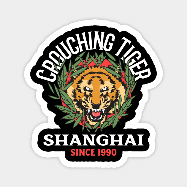 Crouching Tiger Shanghai Magnet by Tip Top Tee's