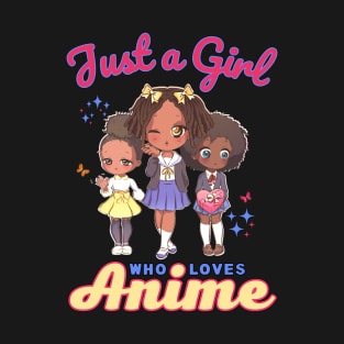 Just A Girl Who Loves Anime Kawaii School Girls T-Shirt