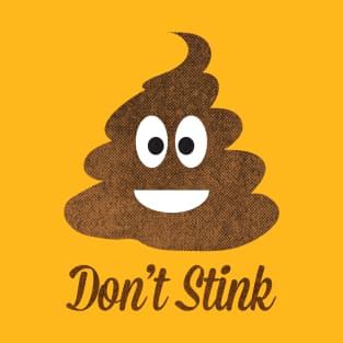 Don't Stink T-Shirt