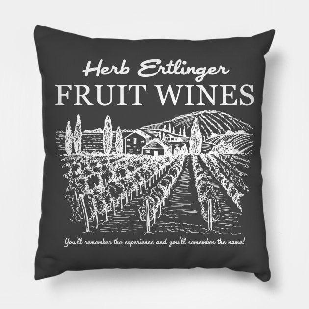 Herb Ertlinger Fruit Wines Pillow by NinthStreetShirts