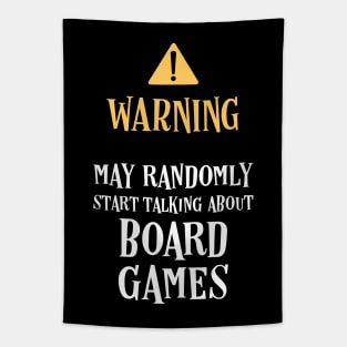 Warning May Randomly Talk About Board Games Tapestry