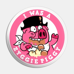 Zyggie Piggy Pin