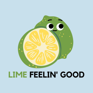 Lime Feeling Good - Cute Lime T-Shirt