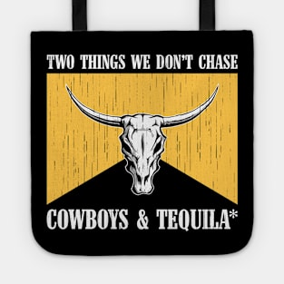 Two Things We Don't Chase Cowboys And Tequila Rodeo Retro Tote