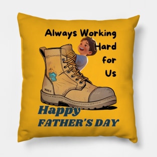 Father's day, Always Working Hard for Us: Happy Father's Day! Father's gifts, Dad's Day gifts, father's day gifts. Pillow