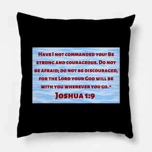 Bible Verse Joshua 1:9 Pillow