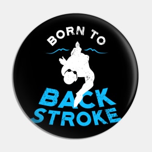 Born to BackStroke v2 Pin