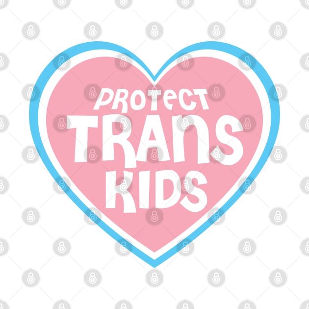 Protect Trans Kids - Heart Pink Pride by LaLunaWinters