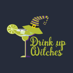 Halloween Humor Drink Up Witches T-Shirt