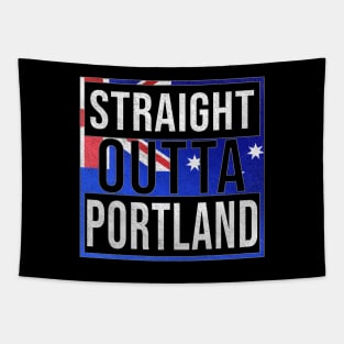 Straight Outta Portland - Gift for Australian From Portland in Victoria Australia Tapestry