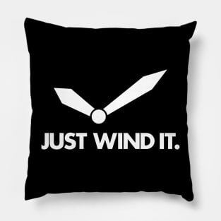 JUST WIND IT Pillow