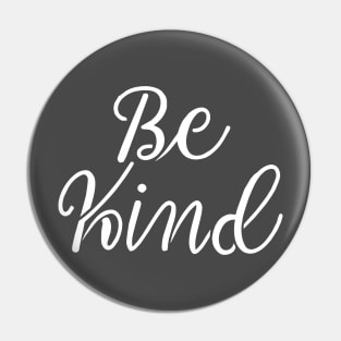 Be Kind Pin