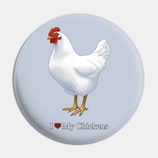 I Heart (Love) My Chickens Pin