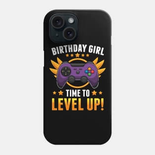 Birthday Girl Time To Level Up Funny Gamer Girl Gift Phone Case