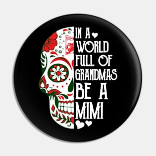 In A World Full Of Grandmas Be A Mimi Pin