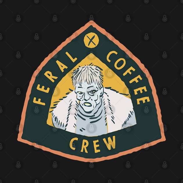 Feral Coffee Crew Badge by Chris W