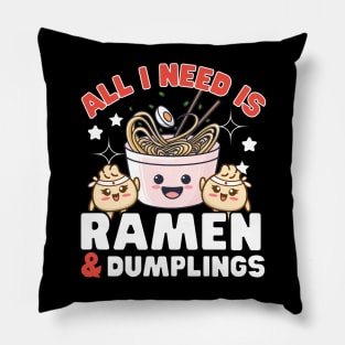 All I need is Ramen and dumplings Pillow