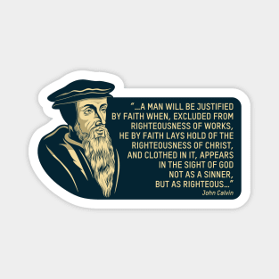 Quote from the theologian and reformer John Calvin Magnet