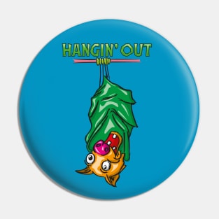 Hangin' out Pin