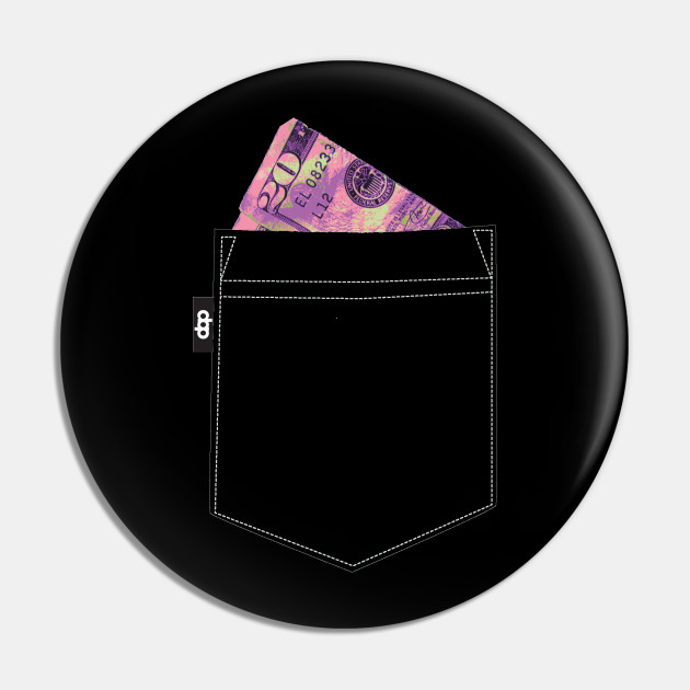 20 Dollars In My Pocket Money Pin Teepublic Pearls of music music publisher: teepublic