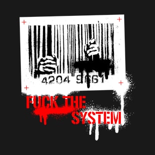 fuck the system T-Shirt