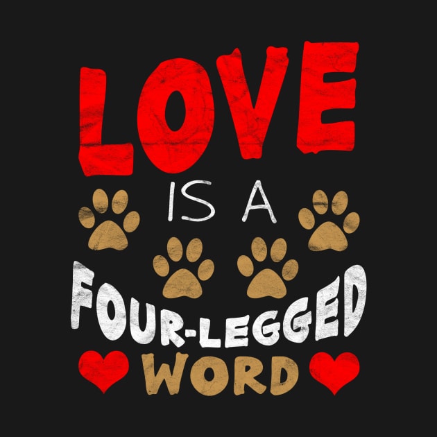 Love is a Four-Legged Word by AlphaDistributors