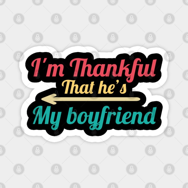 I'm Thankful That He's My boyfriend vintage Magnet by MINOUCHSTORE