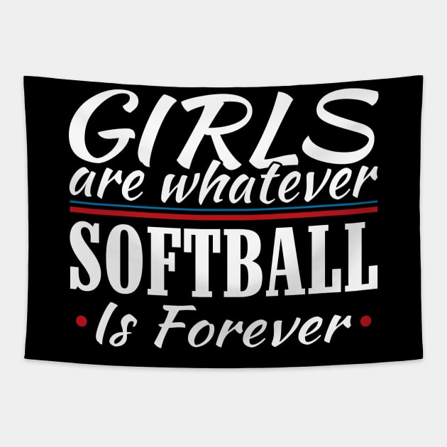 Girls are Whatever Softball is Forever Athletic T-Shirt Tapestry by Mommag9521