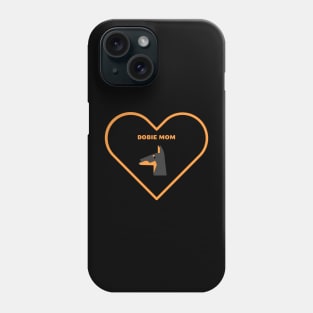 Dobie Mom Phone Case