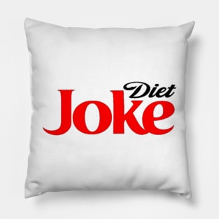 DIET JOKE Pillow