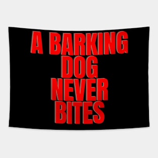 A barking dog never bites Tapestry