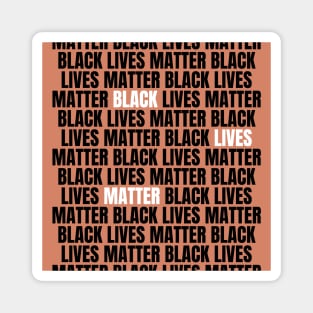 Black Lives Matter, Black Lives Matter, Black Lives Matter Magnet