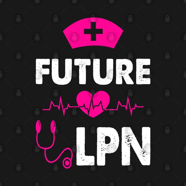 FUTURE LPN by CoolTees