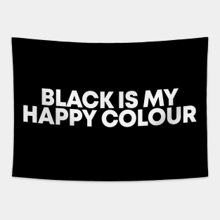 Black is my happy colour Tapestry