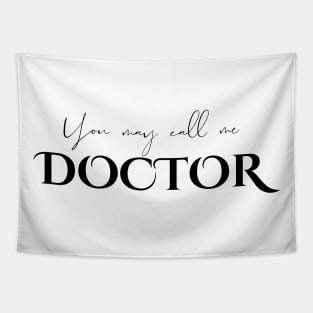 You May Call Me Doctor Tapestry