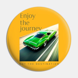 Enjoy the journey Pin