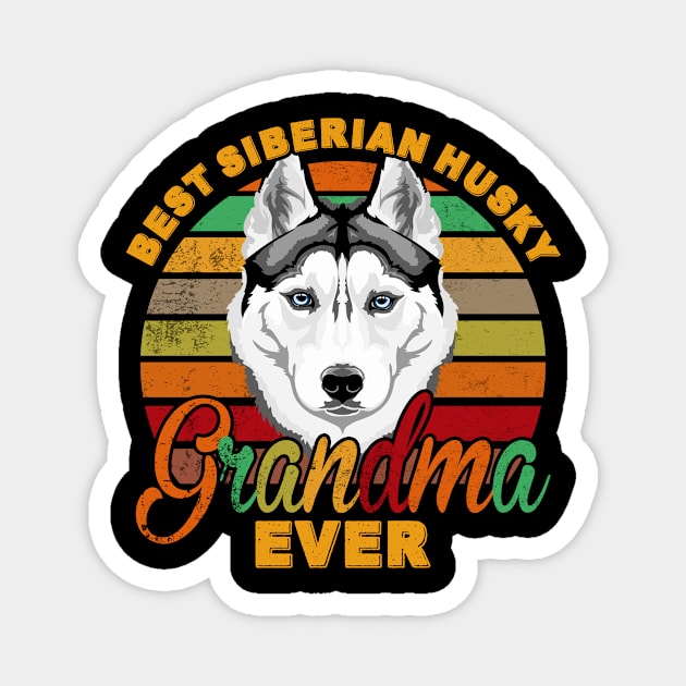 Best Siberian Husky Grandma Ever Magnet by franzaled