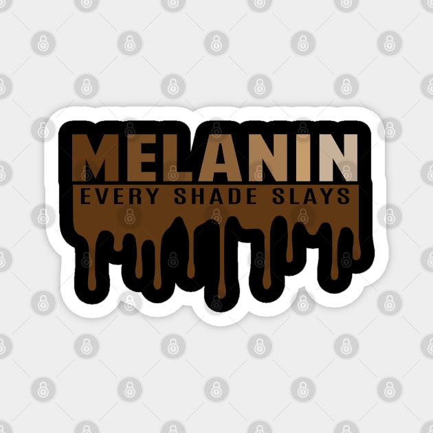 Melanin, Every Shade Slays | Black Woman | African American | Black Lives Magnet by UrbanLifeApparel