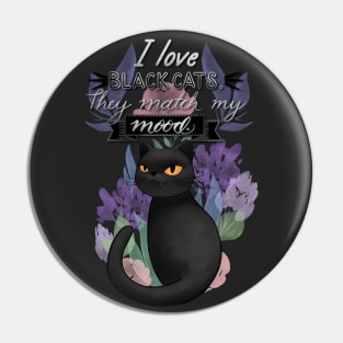 I Love Black Cats. They Match My Mood. Cute cat illustration Pin