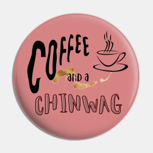 Coffee and a Chinwag Pin
