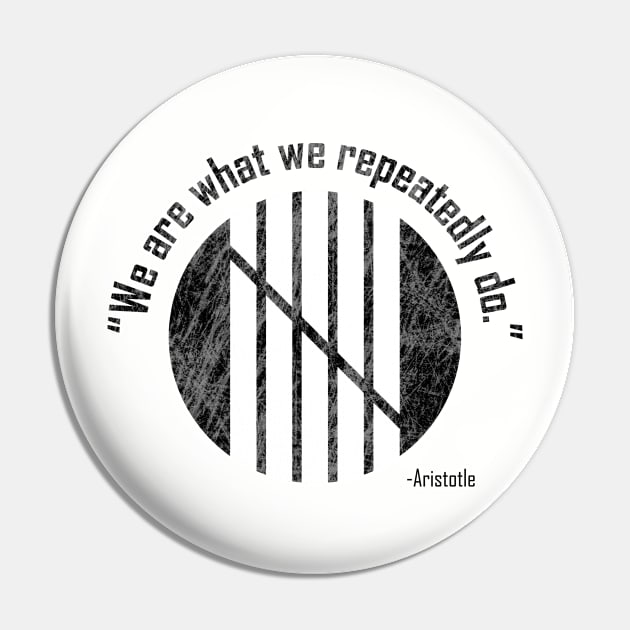 "We are what we repeatedly do." Pin by rhythmictaps