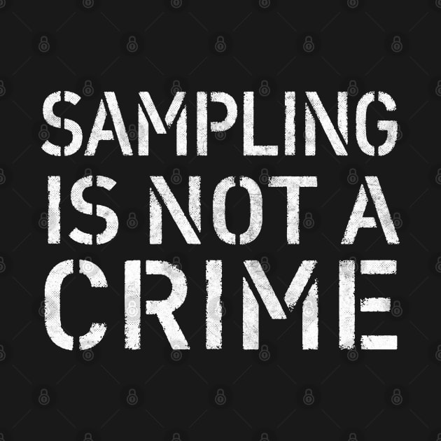 Sampling Is Not A Crime by DankFutura