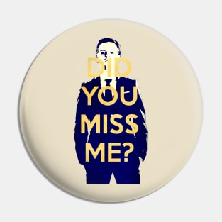 Moriarty-Did you miss me? Pin