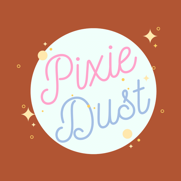 Powered by Pixie Dust by BewitchedandBubbly